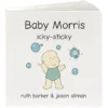 Baby Morris Board Book One – Icky Sticky